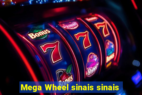 Mega Wheel sinais sinais